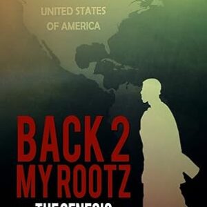 The Genesis (Back 2 My Rootz Book 1)
